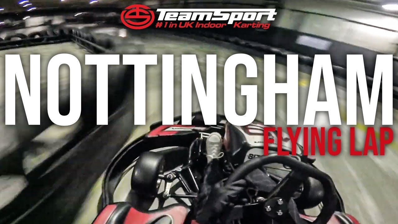 TeamSport Karting Nottingham Track Guide | Official Flying Lap
